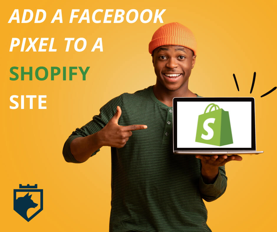 Add a Facebook Pixel to a Shopify Site